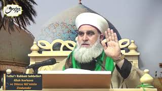 Fethu’r Rabbani Sohbetleri-24.Sohbet (Allah Korkusu ve Dünya Mü’minin Zindanıdır)
